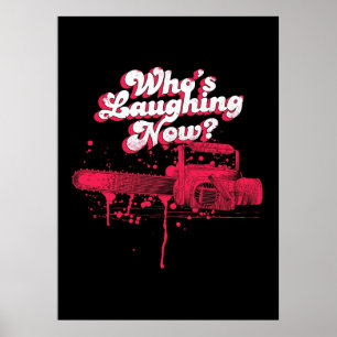 Whos Laughing Now - Evil Dead - Chainszawa - Ash - Poster