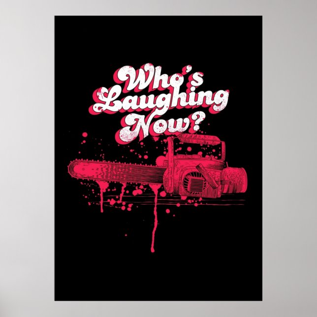 Whos Laughing Now - Evil Dead - Chainszawa - Ash - Poster (Framsidan)
