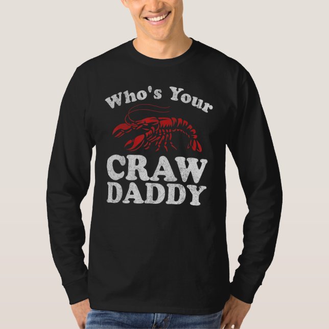 Who's Your Crawdaddy Funny Crawfish Boil Mardi Gra T Shirt (Framsida)