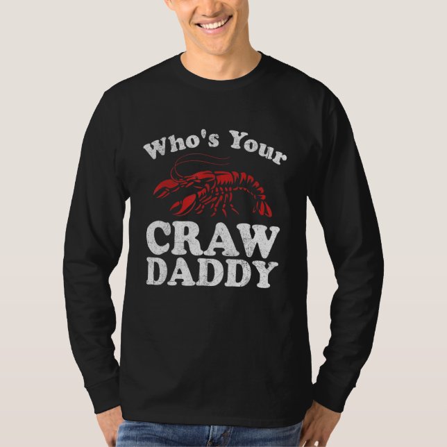 Who's Your Crawdaddy Funny Crawfish Boil Mardi Gra T Shirt (Framsida)