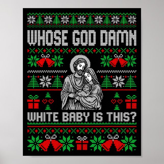 Whose God White Baby Is This Funny Jesus Ugly Chri Poster (Framsidan)