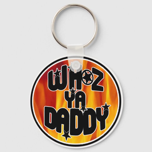 WHOZ YA DADDY Keychain! Nyckelring (Framsida)