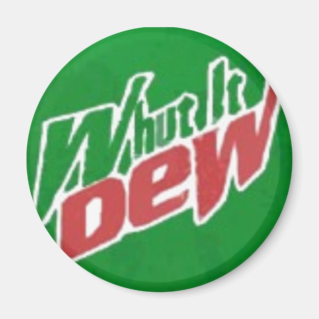 Whut It Dew Magnet (Framsidan)