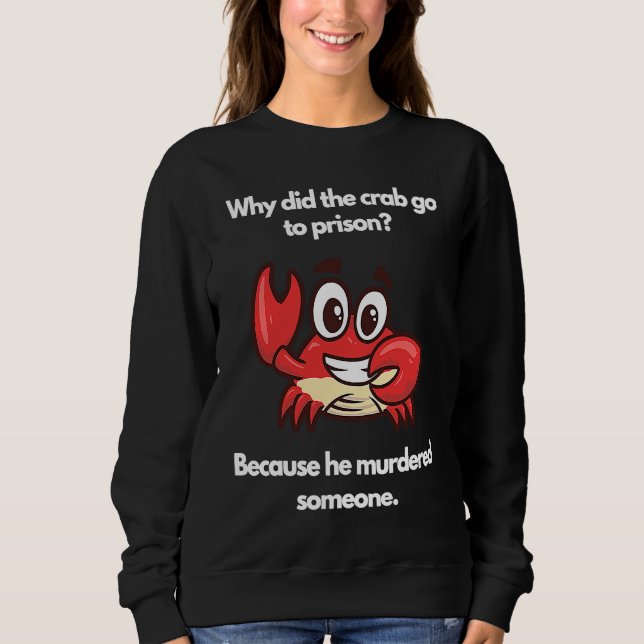 Why did the crab go to prison t shirt (Framsida)