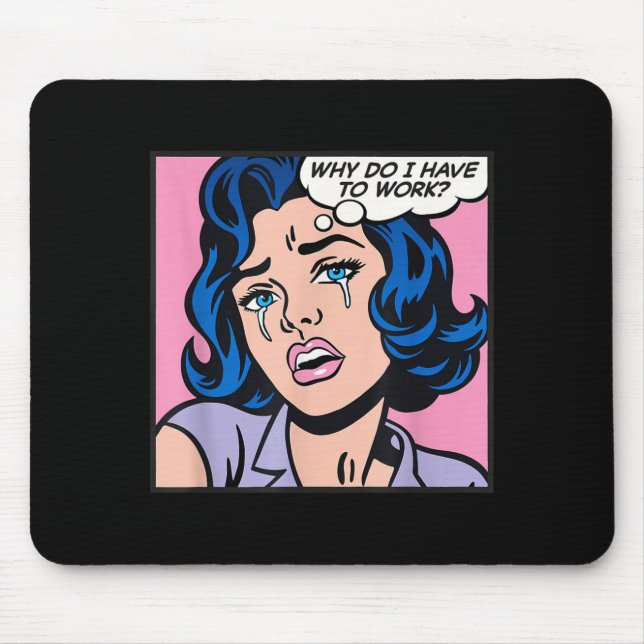 Why Do I Have To Work_  Musmatta (Framsidan)