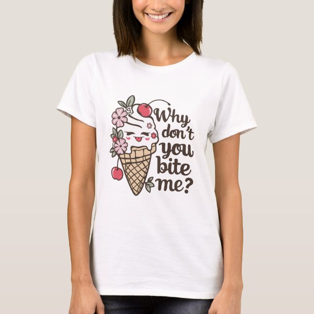 Why don't you bite me? Funny Summer Fun T Shirt (Framsida)