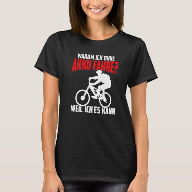 Why I ride without a battery because I can Premium T Shirt (Framsida)