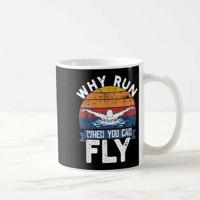 Why Run When You Can Fly Butterfly Stroke Swim Tea Kaffemugg (Höger)