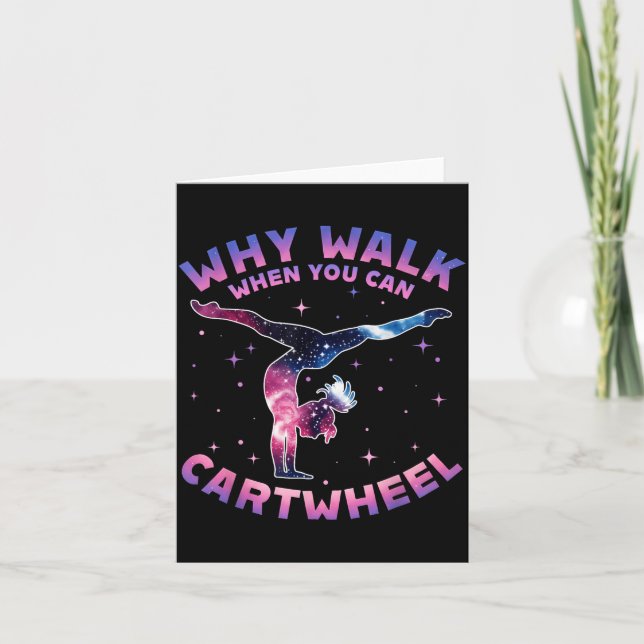 Why Walk When You Can Cartwheel Gymnast Gymnastic  Kort (Framsida)