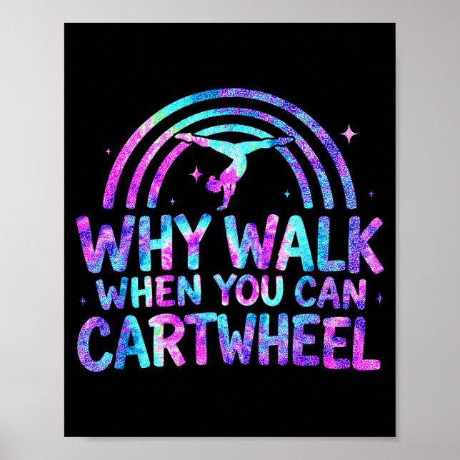 Why Walk When You Can Cartwheel Gymnastics Gymnast Poster (Framsidan)