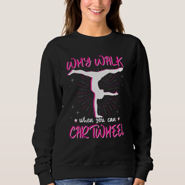 Why Walk When You Can Cartwheel, Pink Gymnastics E T Shirt (Framsida)