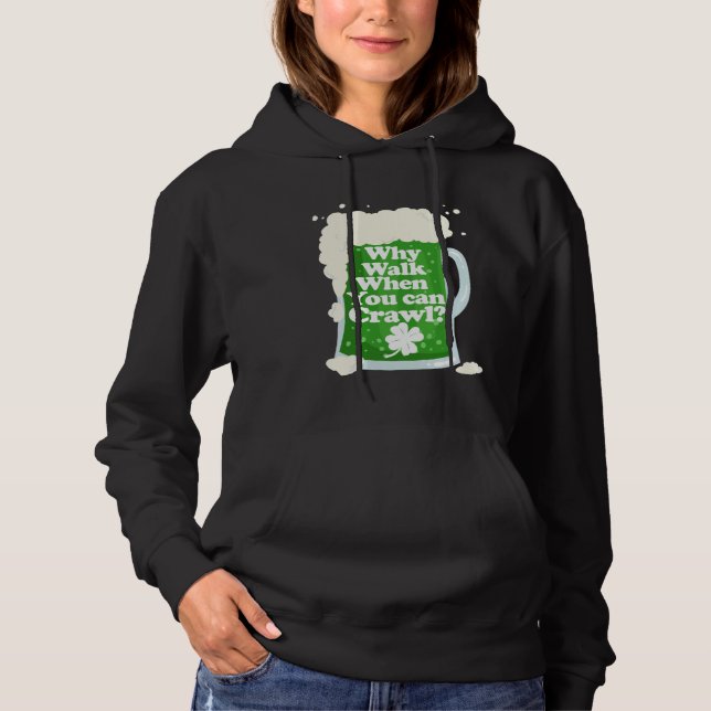 Why Walk When You Can Crawl  Pub Crawl T Shirt (Framsida)