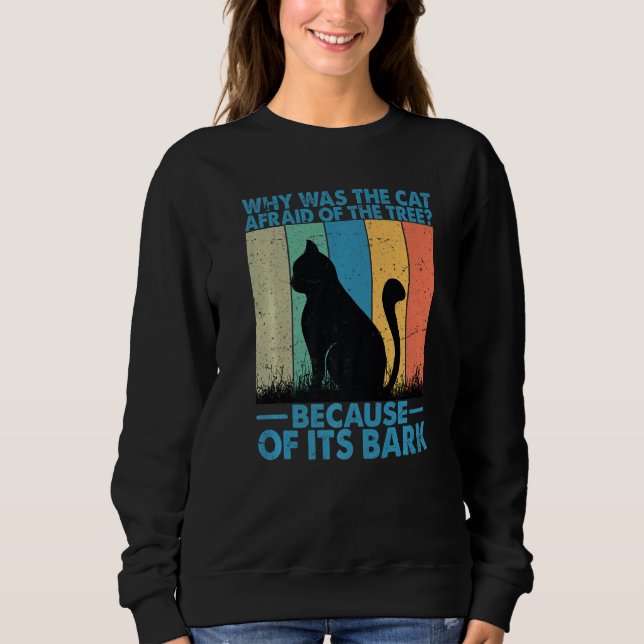 Why Was The Cat Afraid Of The Tree T Shirt (Framsida)