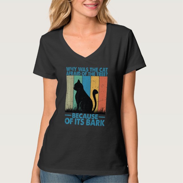 Why Was The Cat Afraid Of The Tree T Shirt (Framsida)