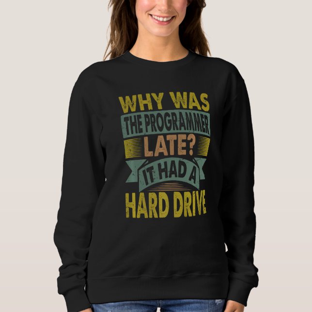 Why Was The Programmer Late T Shirt (Framsida)