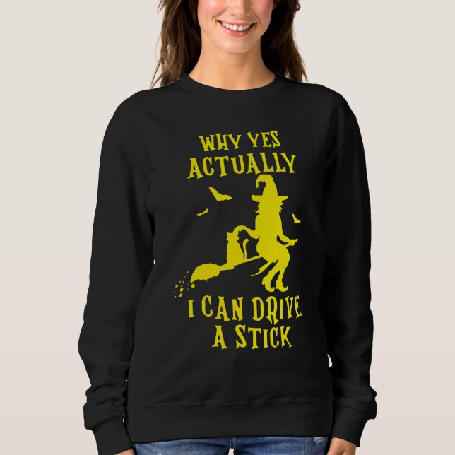 Why Yes Actually I Can Drive A Stick Halloween Wit T Shirt (Framsida)