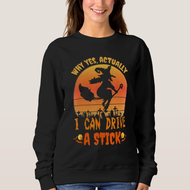 Why Yes Actually I Can Drive a Stick Halloween wit T Shirt (Framsida)