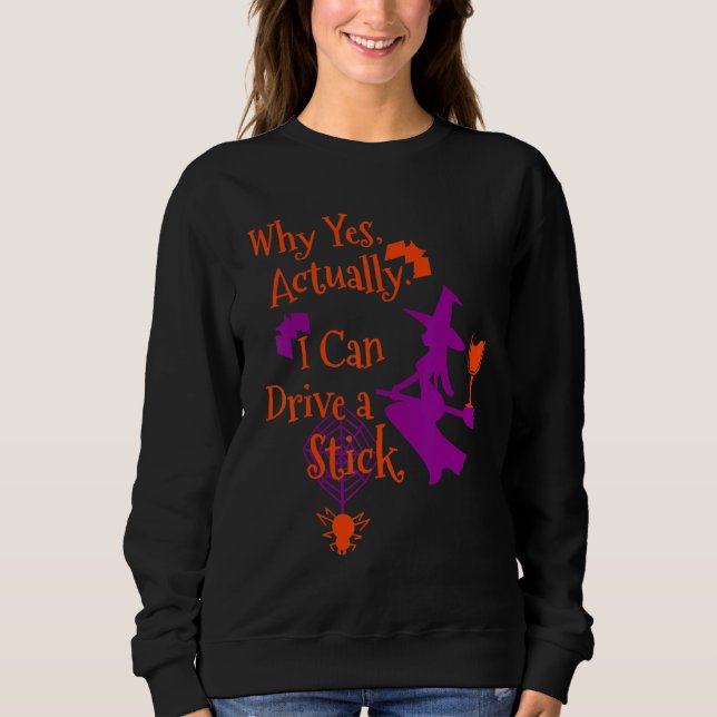 Why Yes Actually I Can Drive a Stick Halloween Wit T Shirt (Framsida)