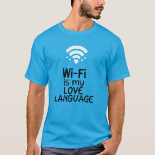 Wi-Fi är mitt kärleksspråk T Shirt