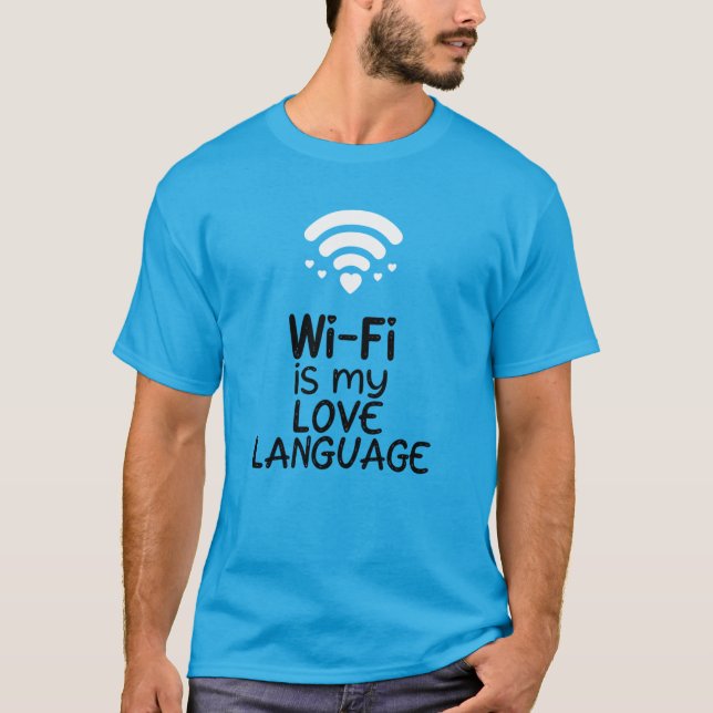 Wi-Fi är mitt kärleksspråk T Shirt (Framsida)