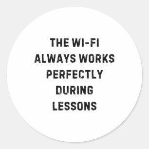Wi-fi fungerar alltid perfekt lärare vit lögn runt klistermärke