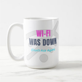 Wi-Fi var nere (fråga inte igen) Kaffemugg