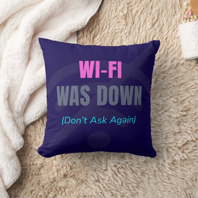 Wi-Fi var nere (fråga inte igen) Kudde (Filt)