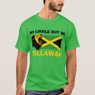 WI LIKKLE MEN WI TALLAWAH Jamaica T Shirt