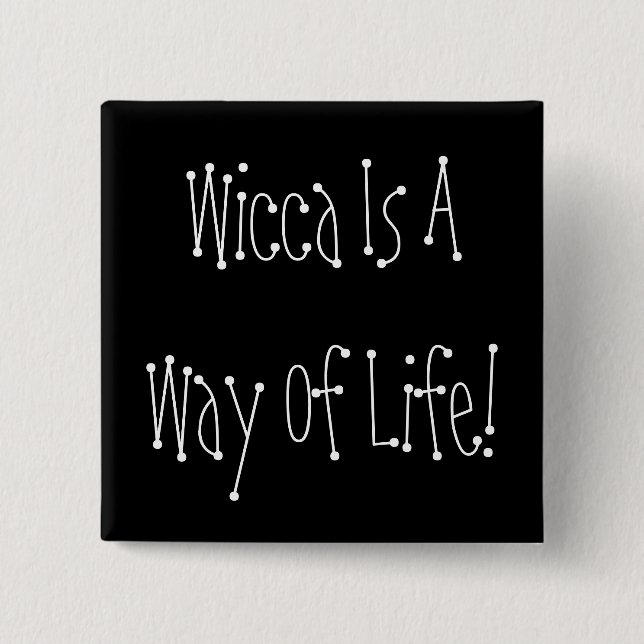 Wicca är en livsföring! Knäppas Knapp (Framsida)