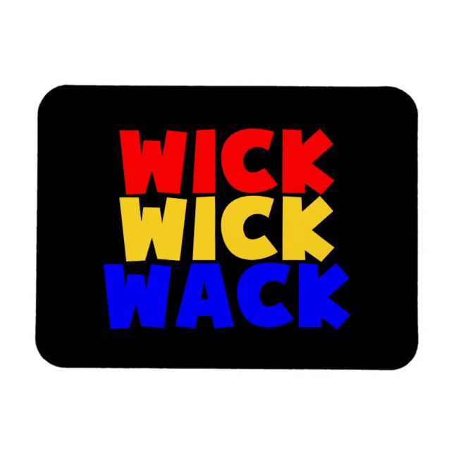 Wick Wick Wack Magnet (Horisontell)