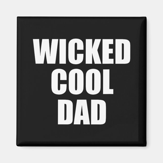 Wicked Cool Dad Boston Machusetts Accen  Magnet (Framsidan)