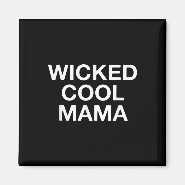 Wicked Coola Mamma Funny Mamma Magnet (Framsidan)