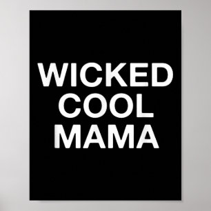Wicked Coola Mamma Funny Mamma Poster