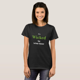 Wicked Shirt Tee Shirt