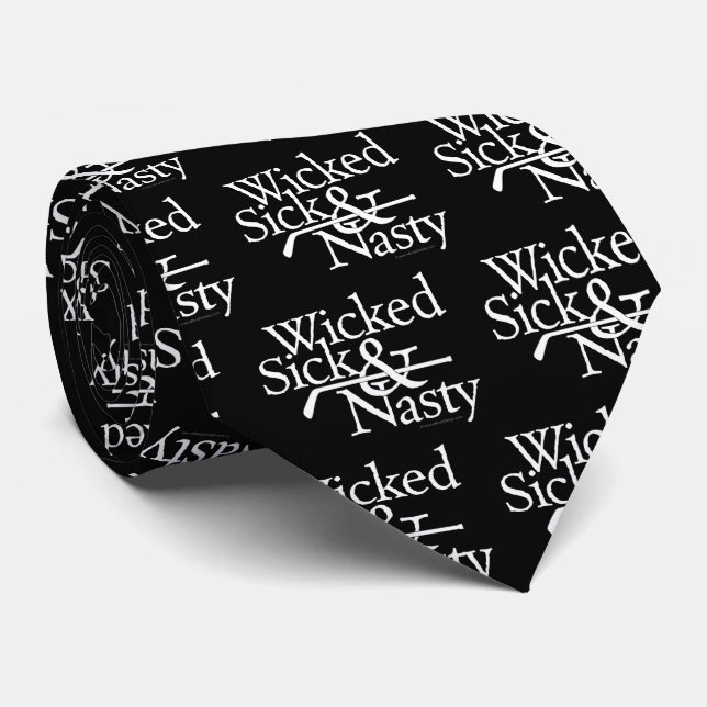 Wicked Sick och Nasty slips (Rullad)