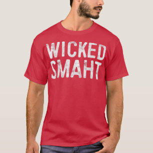 Wicked SmahtFunny Boston Massachusetts Gift T Shirt