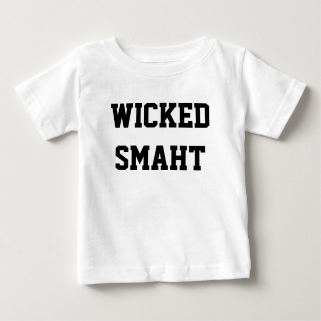 Wicked Smart Baby Smaht Funny Boston-accent T Shirt (Framsida)