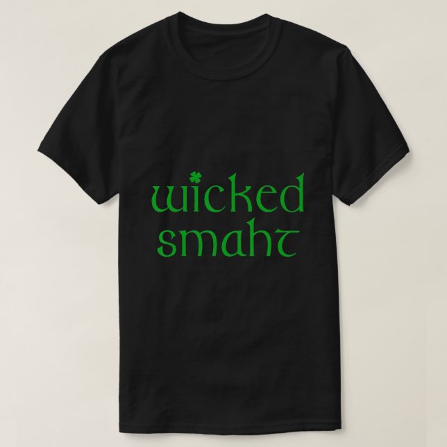 Wicked Smart Irish Boston Wicked Smaht T Shirt (Design framsida)