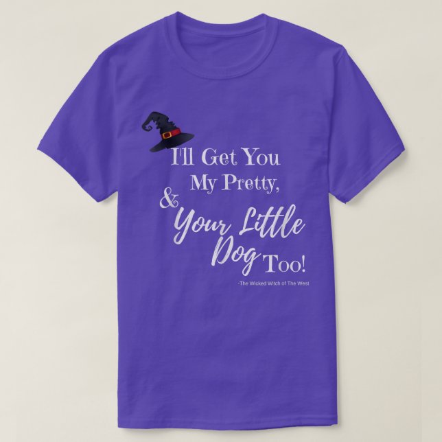 Wicked Witch Quote  Wizard of Oz Attitude Sassy  T Shirt (Design framsida)