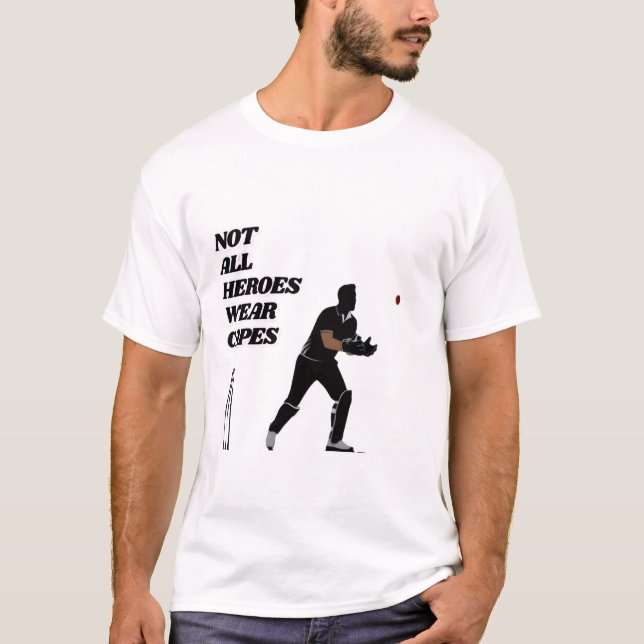 Wicket Innehavare av inte alla Heroes Bära Cricket T Shirt (Framsida)