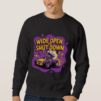 Wide Open Eller Stäng Av Rolig Dragracing T-Shirt Lång Ärmad Tröja