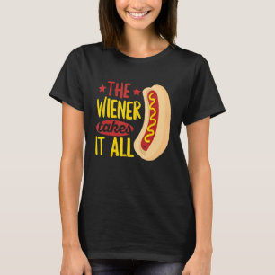 Wiener tar allt för en Hett Hund T Shirt