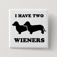 WIENERHUNDUTSLAGSPLATSER - "har jag två weiners ",