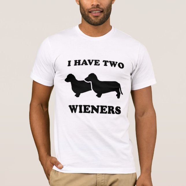 WIENERHUNDUTSLAGSPLATSER - "har jag två weiners ", Tee (Framsida)