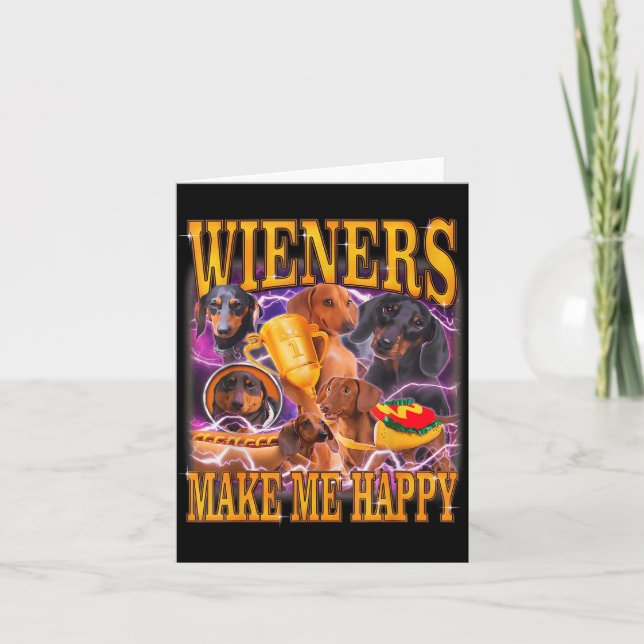 Wieners Make Me Happy Funny Dachshund Dog Lover  Kort (Framsida)