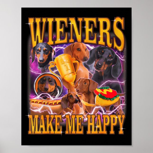 Wieners Make Me Happy Funny Dachshund Dog Lover  Poster (Framsidan)