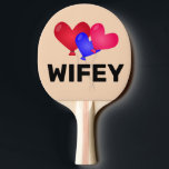 WIFE BIRTHDAY PING PONG PADDLE PINGISRACKET<br><div class="desc">WIFE PING PONG PADDLE</div>