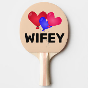 WIFE BIRTHDAY PING PONG PADDLE PINGISRACKET