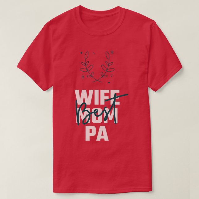 WIFE MAMMA PA PHYSICIAN ASSISTANT QUOTES BEST WIFE T SHIRT (Design framsida)