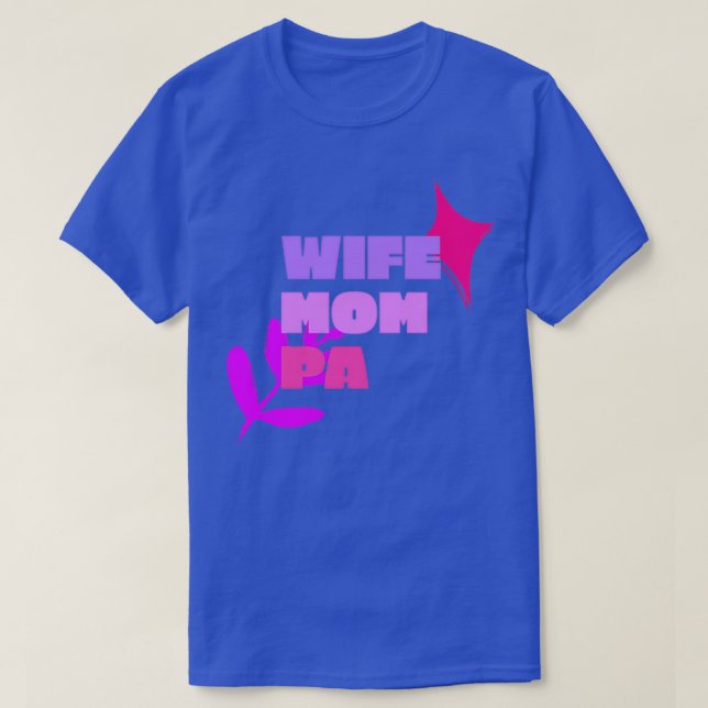 WIFE MAMMA PA PHYSICIAN ASSISTANT QUOTS FET TEXT W T SHIRT (Design framsida)